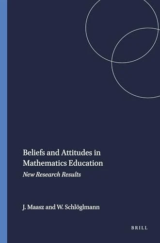 Beliefs and Attitudes in Mathematics Education (New Research Results) by Jürgen Maasz, Wolfgang Schlöglmann, 9789087907211