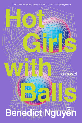 Hot Girls with Balls (A Novel) - 9781646223305 by Benedict Nguyen