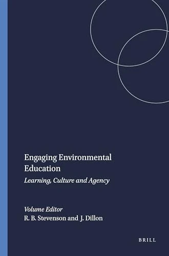 Engaging Environmental Education (Learning, Culture and Agency) by Robert B. Stevenson, Justin Dillon, 9789460911590