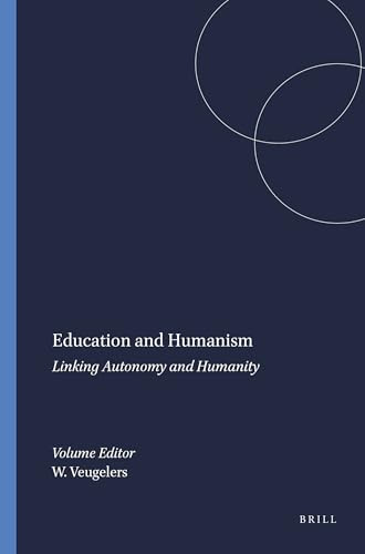 Education and Humanism (Linking Autonomy and Humanity) by Wiel Veugelers, 9789460915758
