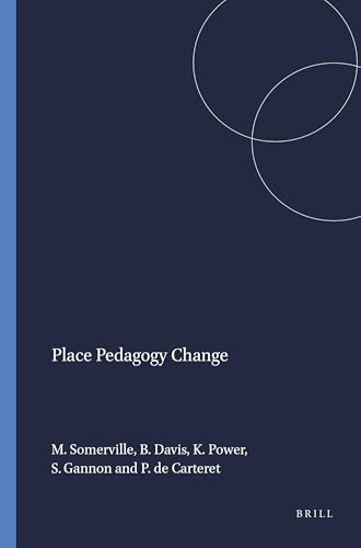 Place Pedagogy Change by Margaret Somerville, Bronwyn Davis, Kerith Power, Susanne Gannon, Phoenix de Carteret, 9789460916137