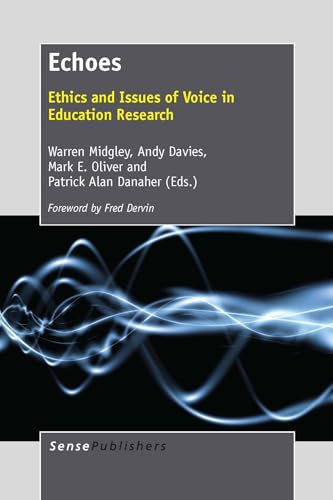 Echoes (Ethics and Issues of Voice in Education Research) by Warren Midgley, Andy Davies, Mark E. Oliver, Patrick Alan Danaher, 9789462094895