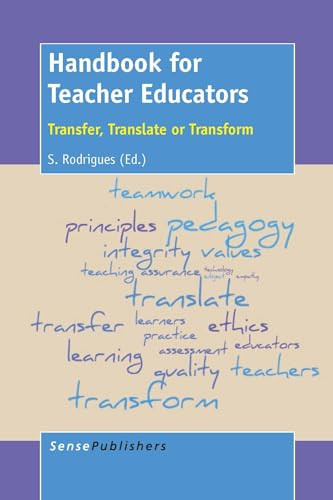 Handbook for Teacher Educators (Transfer, Translate or Transform) by Susan Rodrigues, 9789462096936