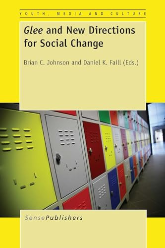 Glee and New Directions for Social Change by Brian C. Johnson, Daniel K. Faill, 9789462099036