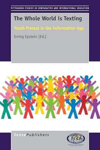 The Whole World is Texting (Youth Protest in the Information Age) by Irving Epstein, 9789463000536