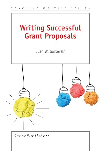 Writing Successful Grant Proposals by Ellen W. Gorsevski, 9789463003889