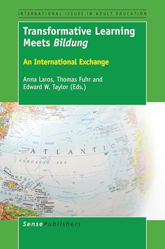 Transformative Learning Meets Bildung (An International Exchange) by Anna Laros, Thomas Fuhr, Edward W. Taylor, 9789463007955