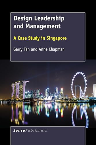 Design Leadership and Management (A Case Study in Singapore) by Garry Tan, Anne Chapman, 9789463511537