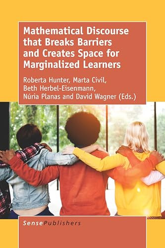 Mathematical Discourse that Breaks Barriers and Creates Space for Marginalized Learners by Roberta Hunter, 9789463512107