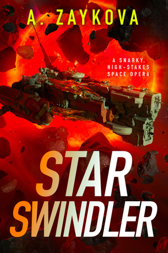 Star Swindler by A. Zaykova, 9780316587419