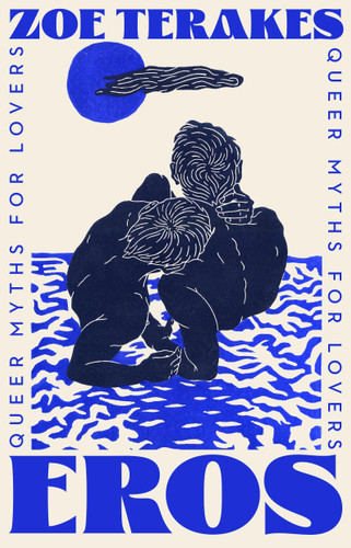 Eros (Queer Myths for Lovers) by Zoe Terakes, 9780733651526
