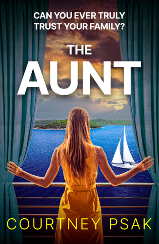The Aunt (A must-read, twisty and gripping thriller full of suspense) by Courtney Psak, 9781399748193