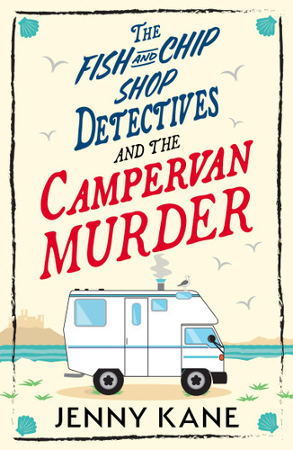 Fish and Chip Shop Detective Agency series - Book 2 (A brand-new and utterly addictive cozy crime British mystery) by Jenny Kane, 9781399754521