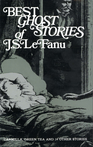 Best Ghost Stories of J. S. LeFanu by J. Sheridan LeFanu, 9780486204154