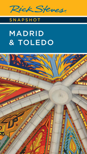 Rick Steves Snapshot Madrid & Toledo by Rick Steves, 9781641717335