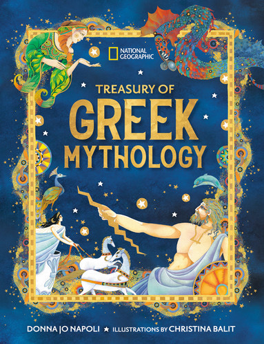 Treasury of Greek Mythology (Classic Stories of Gods, Goddesses, Heroes & Monsters) - 9798217231324 by Donna Jo Napoli, National Geographic Kids, 9798217231324