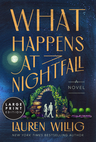 What Happens at Nightfall (A Novel) - 9780063571747 by Lauren Willig