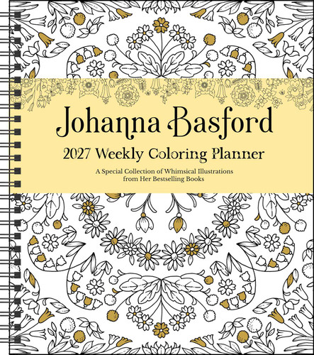 Johanna Basford 2027 Weekly Coloring Calendar by Johanna Basford, 9798881607838