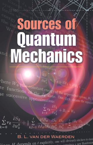 Sources of Quantum Mechanics by B. L. van der Waerden, 9780486458922
