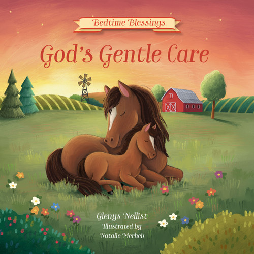 God's Gentle Care (- Barnyard animals and rhyming verse, perfect for grandchild, new baby and toddler gifts) by Glenys Nellist, Natalie Merheb, 9781640609433