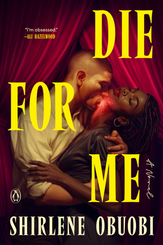Die for Me (A Novel) by Shirlene Obuobi, 9780143139188