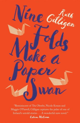 Nine Folds Make a Paper Swan by Ruth Gilligan, 9781941040492