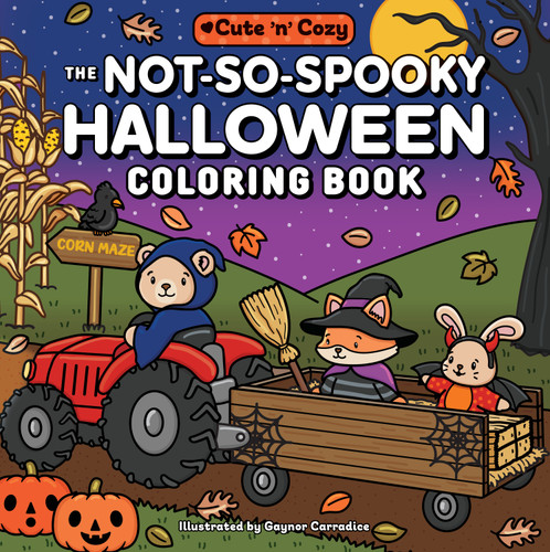 The Not-So-Spooky Halloween Coloring Book by Gaynor Carradice, 9781507226827