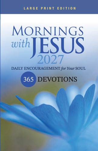 Mornings with Jesus 2027 Large Print (Daily Encouragement for Your Soul) by Guideposts, 9781965860113