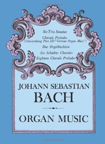 Organ Music by Johann Sebastian Bach, 9780486223599