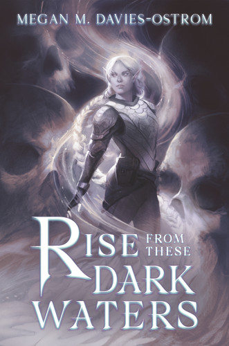 Rise From These Dark Waters by Megan M.  Davies-Ostrom, 9781967846337