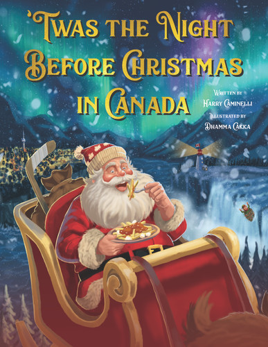 'Twas the Night Before Christmas in Canada - 9781834040547 by Harry Caminelli, Dhamma Cakka