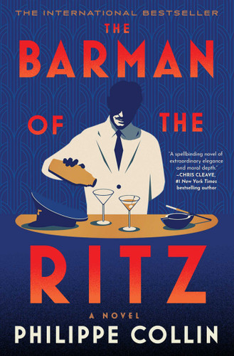 The Barman of the Ritz (A Novel) by Philippe Collin, 9781668097199