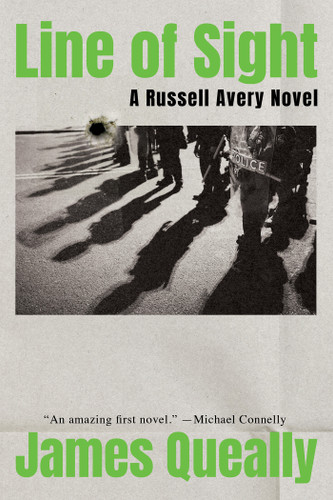Line of Sight (A Russell Avery Novel) by James Queally, 9781640097193