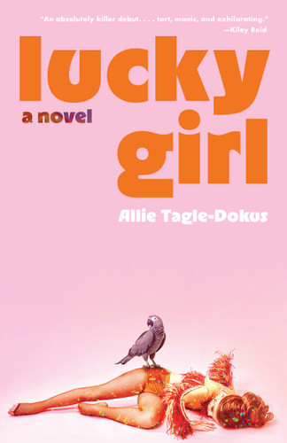 Lucky Girl (A Novel) - 9781963108620 by Allie Tagle-Dokus, 9781963108620