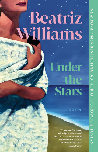 Under the Stars (A Novel) - 9780593724279 by Beatriz Williams