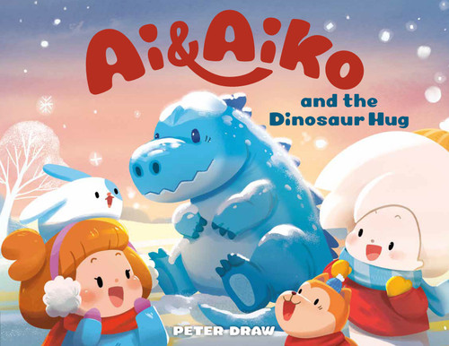 Ai & Aiko and the Dinosaur Hug by Peter Draw, Peter Draw, 9780593694527