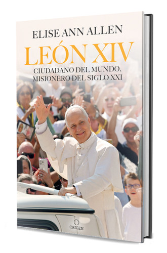 El Papa León XIV. Ciudadano del mundo, misionero del siglo XXI / Pope Leo XIV : Global Citizen, Missionary of the 21st Century (Spanish Edition) by Elise Ann Allen, 9798890985804
