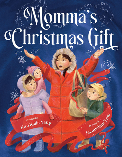 Momma's Christmas Gift by Kao Kalia Yang, Jacqueline Tam, 9798217006304