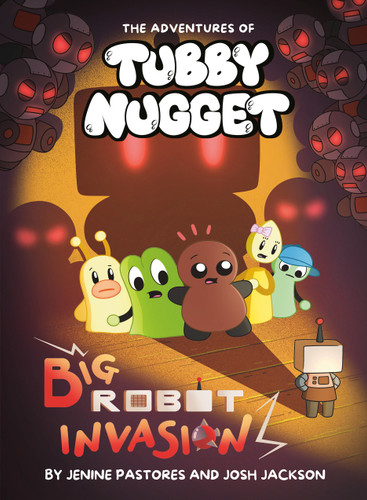 The Adventures of Tubby Nugget: Big Robot Invasion #2 (A Graphic Novel) by Jenine Pastores, Josh Jackson, 9780593754337