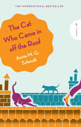 The Cat Who Came in Off the Roof by Annie M.G. Schmidt, David Colmer, 9781782694946