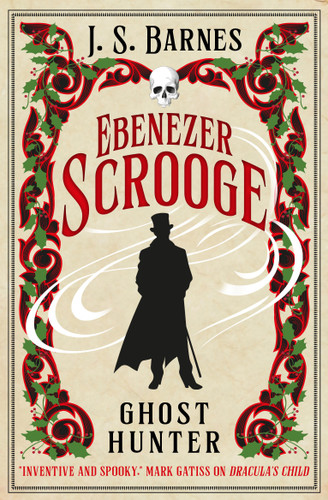 Ebenezer Scrooge: Ghost Hunter by J. S. Barnes, 9781803362946