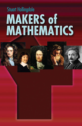 Makers of Mathematics by Stuart Hollingdale, 9780486450070