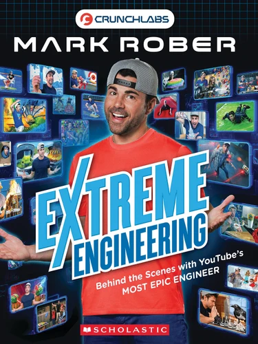 Extreme Engineering with Mark Rober by Mark Rober, 9798225030551