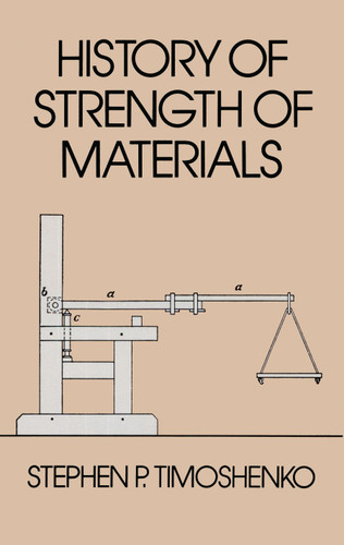 History of Strength of Materials by Stephen P. Timoshenko, 9780486611877