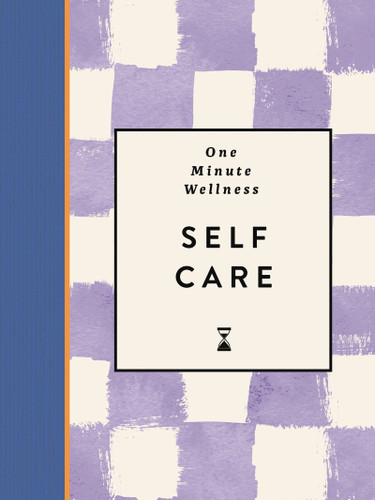 One-Minute Wellness: Self-care (Miniature Edition) by Abi Smith, 9781789299274
