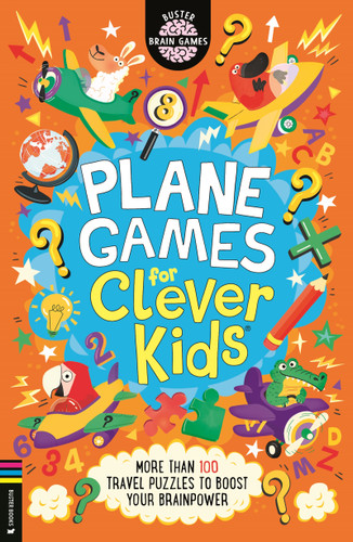 Plane Games for Clever Kids (More than 100 Travel-themed Puzzles to Boost your Brainpower) by Gareth Moore, Chris Dickason, 9781837252114