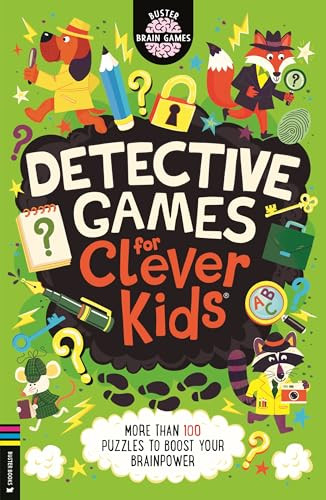 Detective Games for Clever Kids (More than 100 Puzzles to Boost Your Brainpower) by Gareth Moore, Chris Dickason, 9781837252206