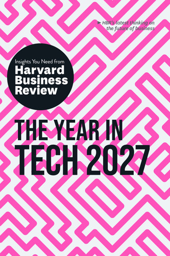 The Year in Tech, 2027: The Insights You Need from Harvard Business Review by Harvard Business Review, 9798892793728