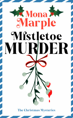 Mistletoe Murder by Mona Marple, 9781036714192