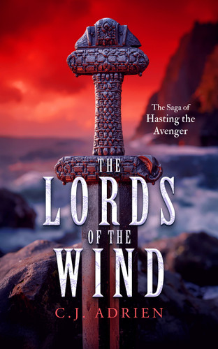 The Lords of the Wind (A Historical Novel of the Viking Age) by C.J. Adrien, 9781036714383